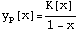 y [x] = K[x]/(1 - x)  p