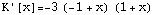 K'[x]= -3 (-1 + x) (1 + x)